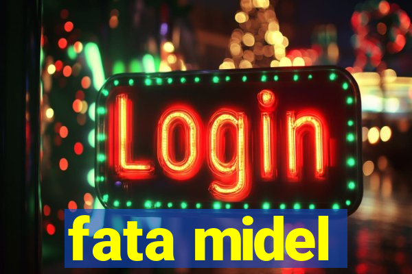 fata midel